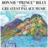 Bonnie Prince Billy sings greatest Palace music