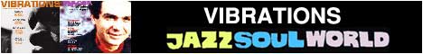 Vibrations : le mensuel jazz, soul & world